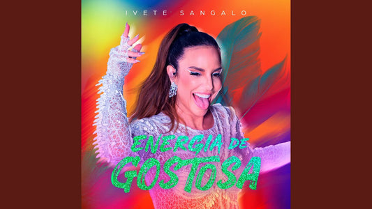 Energia de Gostosa - Ivete Sangalo
